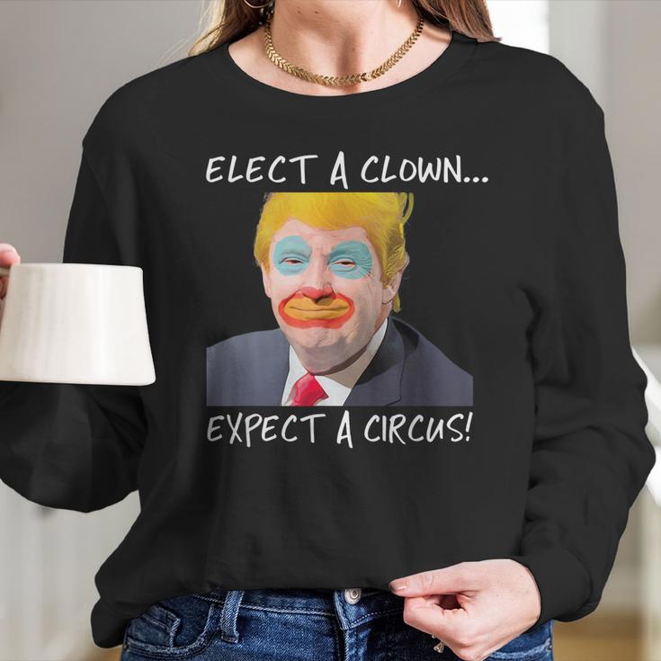 Elect A Clown Expect A Circus Retro Long Sleeve T-Shirt Gifts for Her