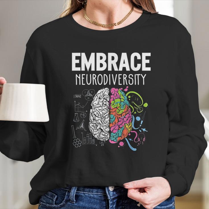 Embrace Neurodiversity Brain Long Sleeve T-Shirt Gifts for Her