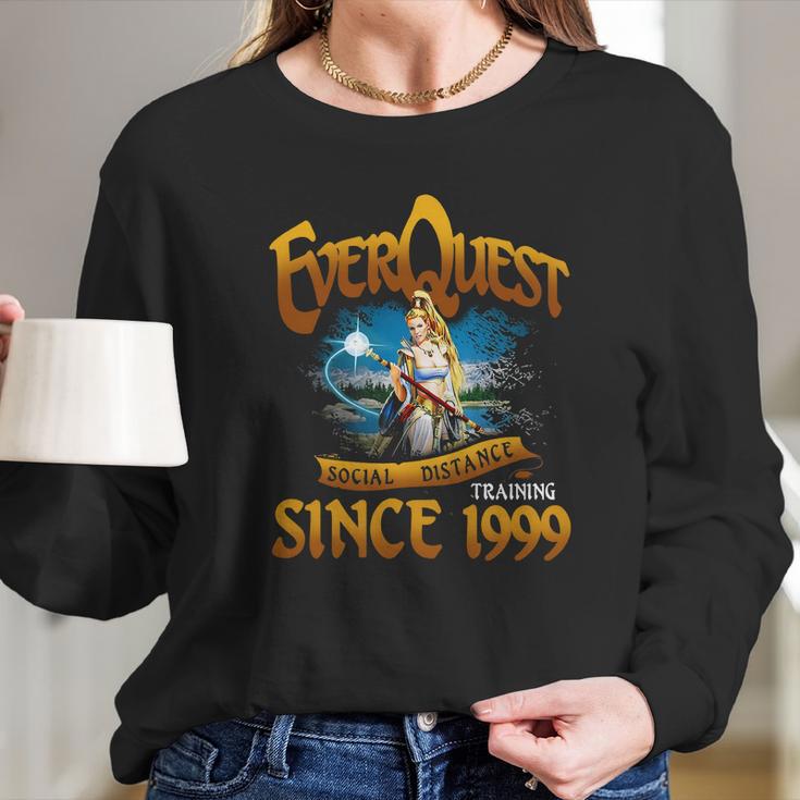 Everquest Social Distancing Training Since 1999 Long Sleeve T-Shirt Gifts for Her