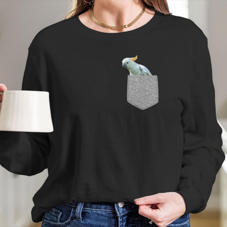 Fake Pocket Cockatoo Funny Bird In Your Pocket Tee Long Sleeve T-Shirt Gifts for Her