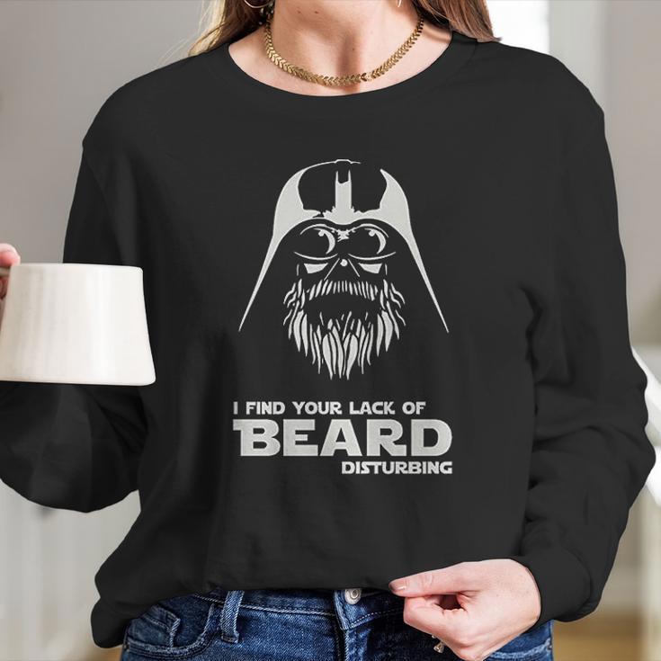 I Find Your Lack Of Beard Disturbing Funny Hipster Nerd Vader Long Sleeve T-Shirt Gifts for Her