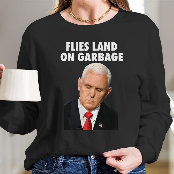 Flies Land On Garbage Mike Pence Debate Fly Long Sleeve T-Shirt Gifts for Her