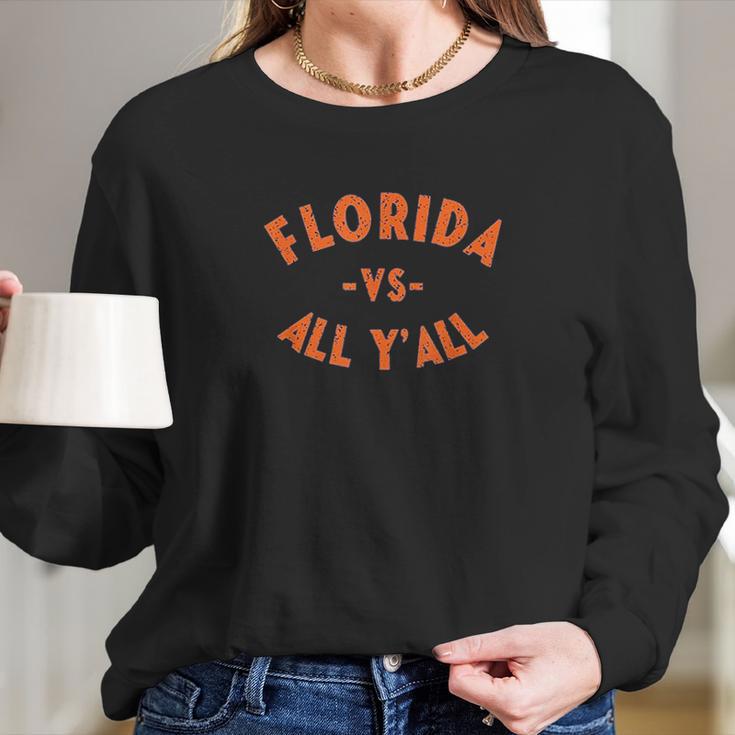 Florida Vs All Yall Represent The Gator State Long Sleeve T-Shirt Gifts for Her