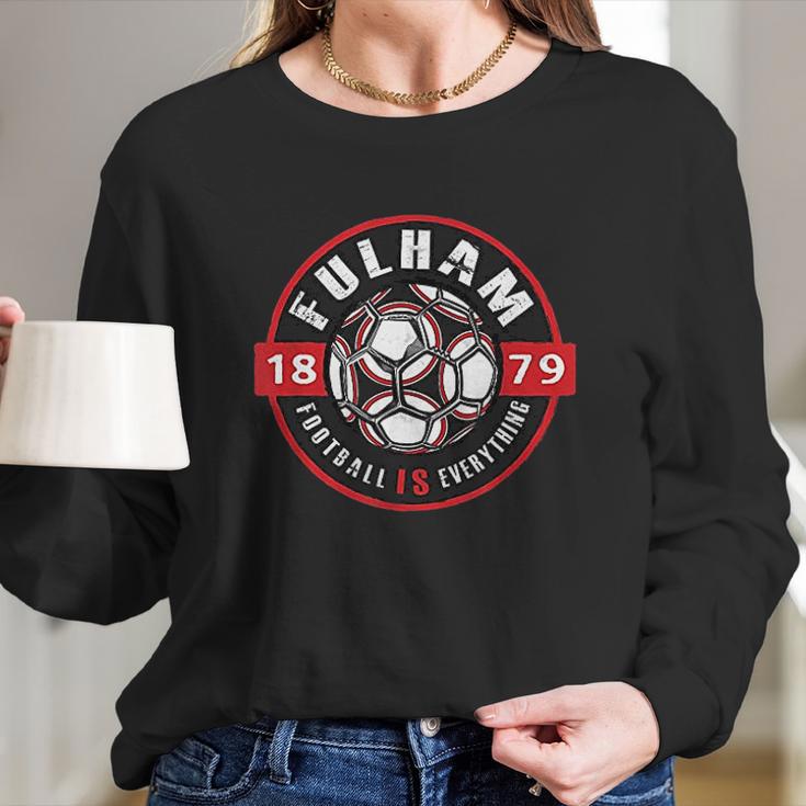 Football Is Everything Fulham Vintage Long Sleeve T-Shirt Gifts for Her