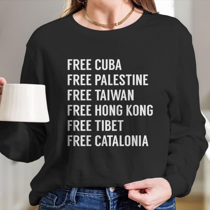 Free Cuba Palestine Taiwan Hong Kong Tibet Catalonia Gift Long Sleeve T-Shirt Gifts for Her