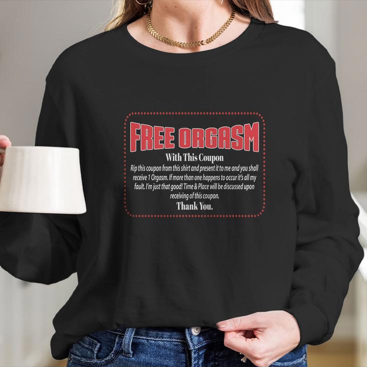 Free Orgasm Coupon Long Sleeve T-Shirt Gifts for Her