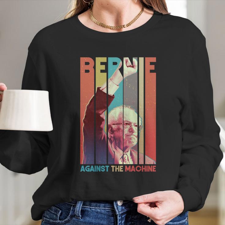 Funny Retro Bernie Sanders Against The Machine Long Sleeve T-Shirt Gifts for Her