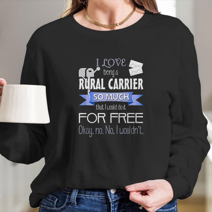 Funny Rural Mail Carrier For Rca Or Postal Worker Long Sleeve T-Shirt Gifts for Her