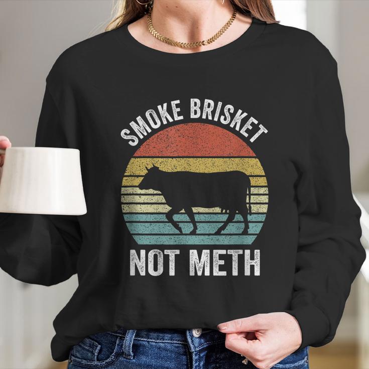 Funny Vintage Smoke Brisket Not Meth Funny Bbq Grilling Master Long Sleeve T-Shirt Gifts for Her