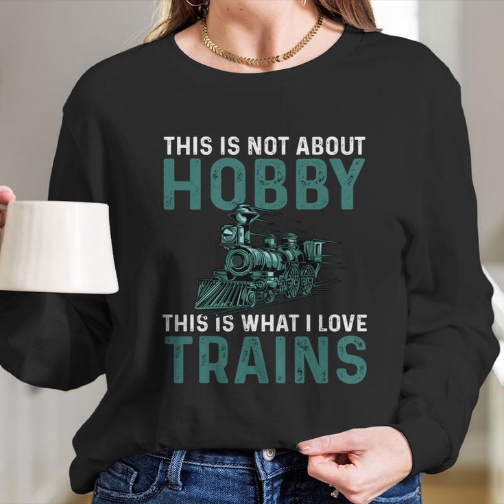 Great Train Lover Design Steam Locomotive Trainspotting Meaningful Gift Long Sleeve T-Shirt Gifts for Her