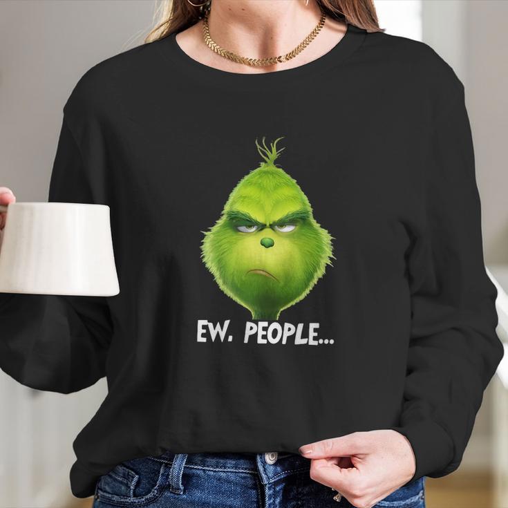 The Grinch Ew People Long Sleeve T-Shirt Gifts for Her