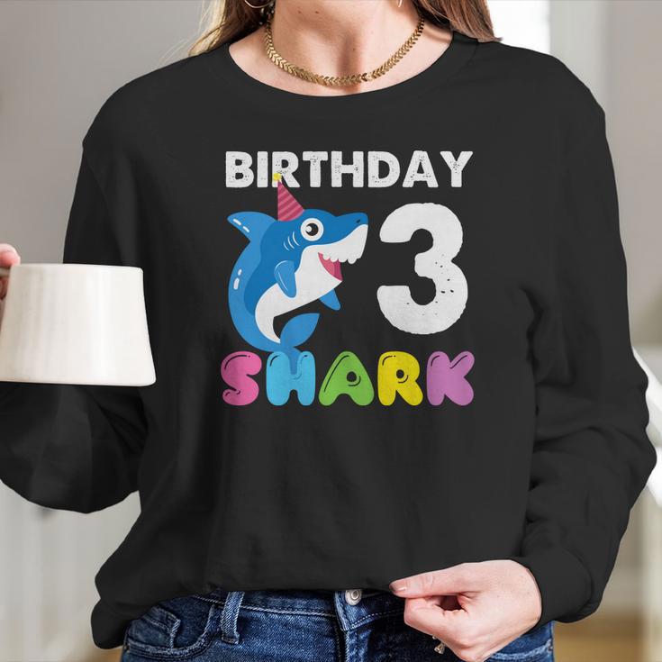 Happy 3Rd Birthday To Baby Shark With Wonderful Things Long Sleeve T-Shirt Gifts for Her