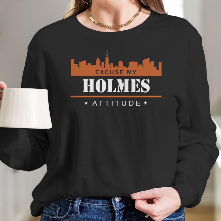 Holmes Shirts Excuse My Holmes Attitude T-Shirt Holmes TshirtHolmes TshirtsHolmesShirtHolmes ShirtsExcuse My Holmes Attitude T-Shirt Holmes Hoodie Vneck Long Sleeve T-Shirt Gifts for Her