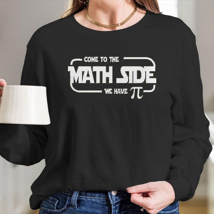 Homeschool Mania Come To The Math Side Long Sleeve T-Shirt Gifts for Her