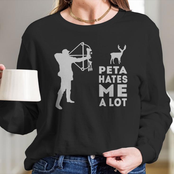 Hunting Peta Hate Me A Lot Long Sleeve T-Shirt Gifts for Her