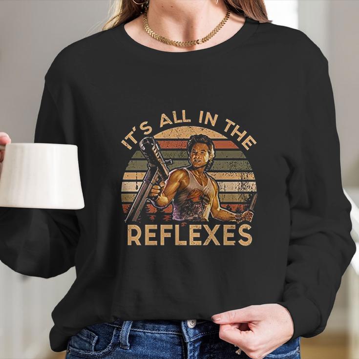 Its All In The Reflexes Vintage Jack Burton Big Trouble In Little China Long Sleeve T-Shirt Gifts for Her