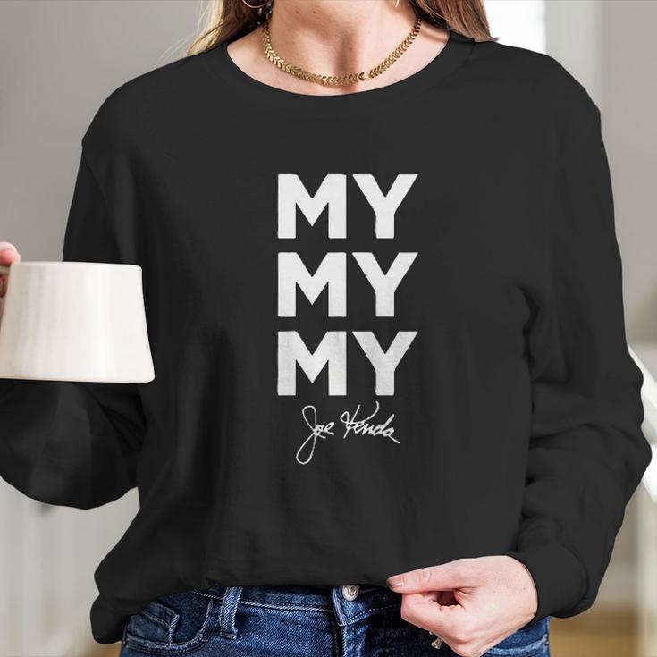 My My My Joe Kenda Funny Long Sleeve T-Shirt Gifts for Her