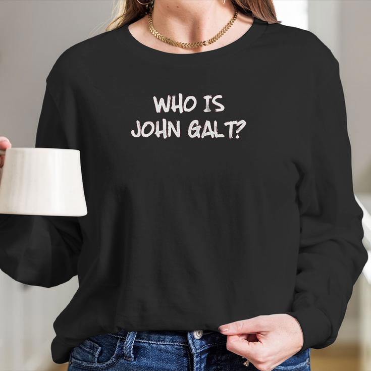 Who Is John Galt Long Sleeve T-Shirt Gifts for Her