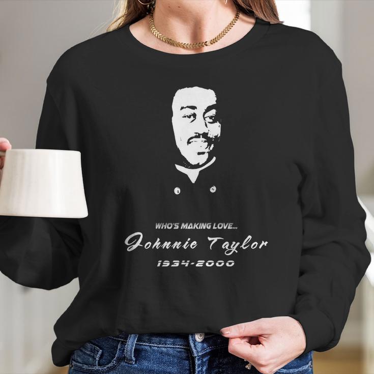 Johnnie Taylor Long Sleeve T-Shirt Gifts for Her