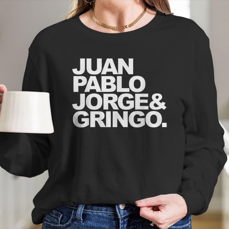 Juan Pablo Jorge And Gringo Long Sleeve T-Shirt Gifts for Her