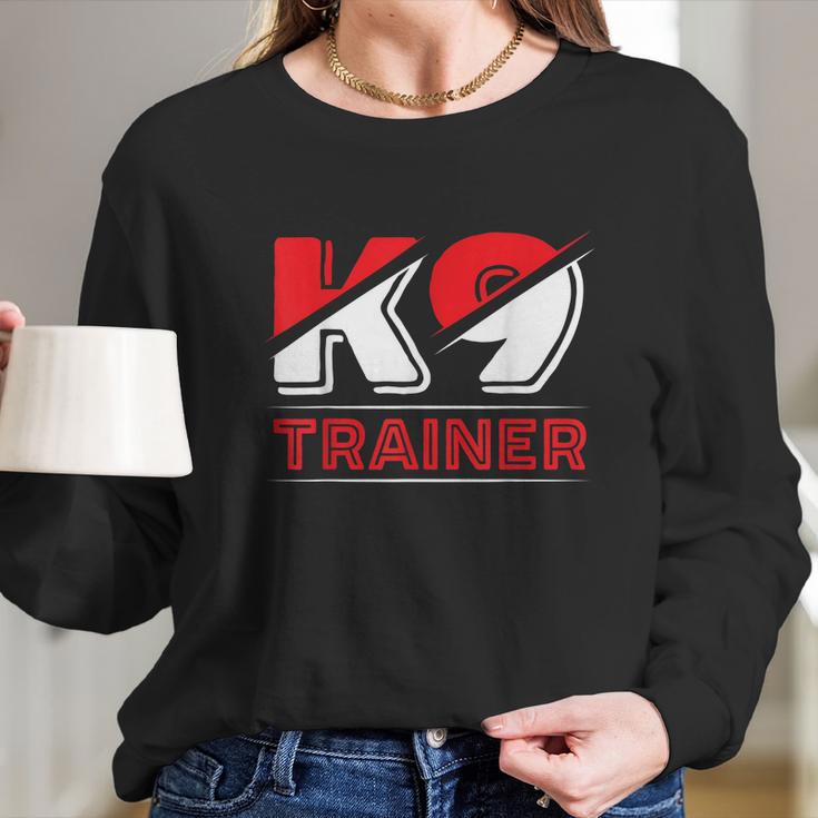 K9 Dog Trainer Doggy Training Puppy Handler K9 Unit Long Sleeve T-Shirt Gifts for Her