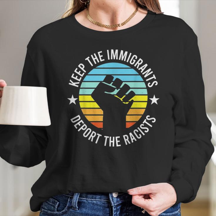 Keep The Immigrants Deport The Racists 2 Long Sleeve T-Shirt Gifts for Her