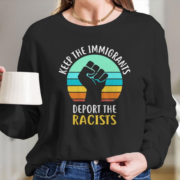 Keep The Immigrants Deport The Racists Vintage Long Sleeve T-Shirt Gifts for Her