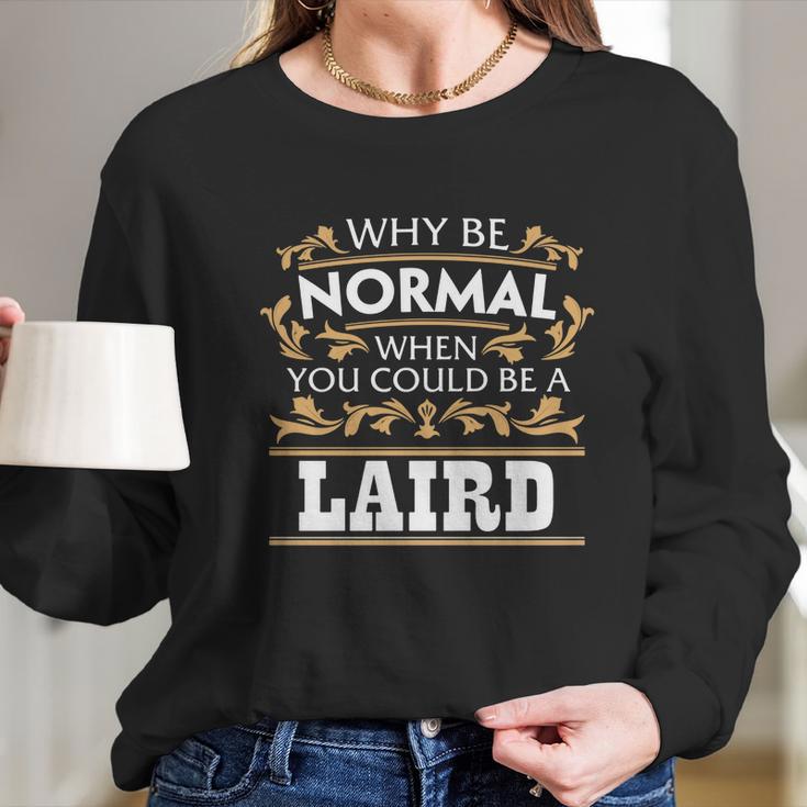 Laird Funny Long Sleeve T-Shirt Gifts for Her