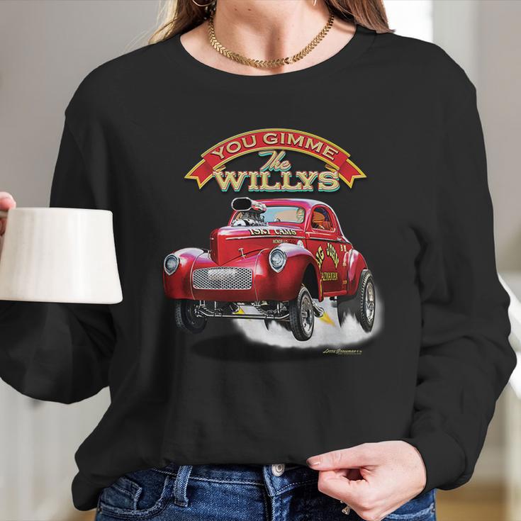 Larry Grossman - Gimme The Willys Long Sleeve T-Shirt Gifts for Her