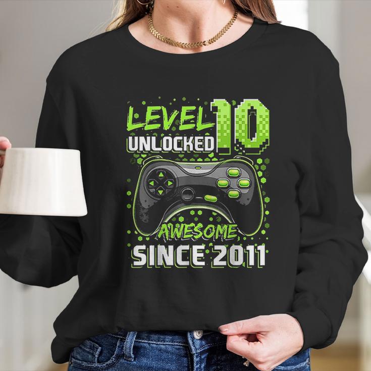 Level 10 Unlocked Awesome 2011 Video Game 10Th Birthday Gift Long Sleeve T-Shirt Gifts for Her