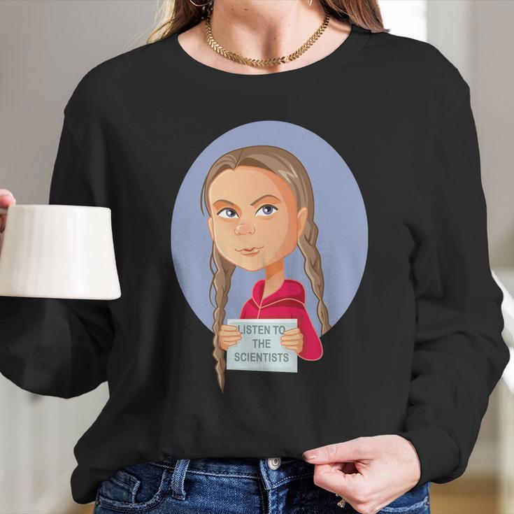 Listen To The Scientists Long Sleeve T-Shirt Gifts for Her