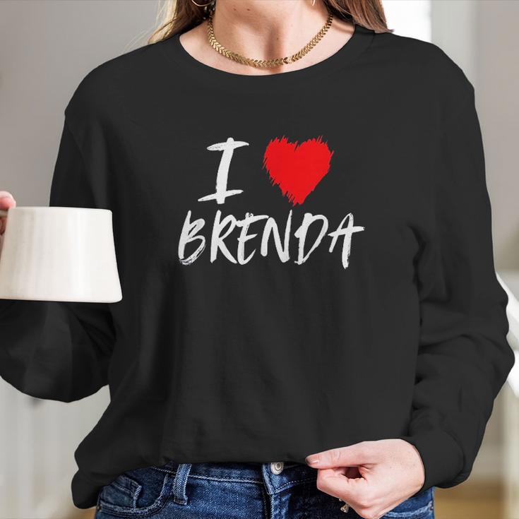 I Love Brenda Heart Long Sleeve T-Shirt Gifts for Her