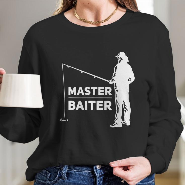 Master Baiter For Fisherman Or Fishing Lover Long Sleeve T-Shirt Gifts for Her