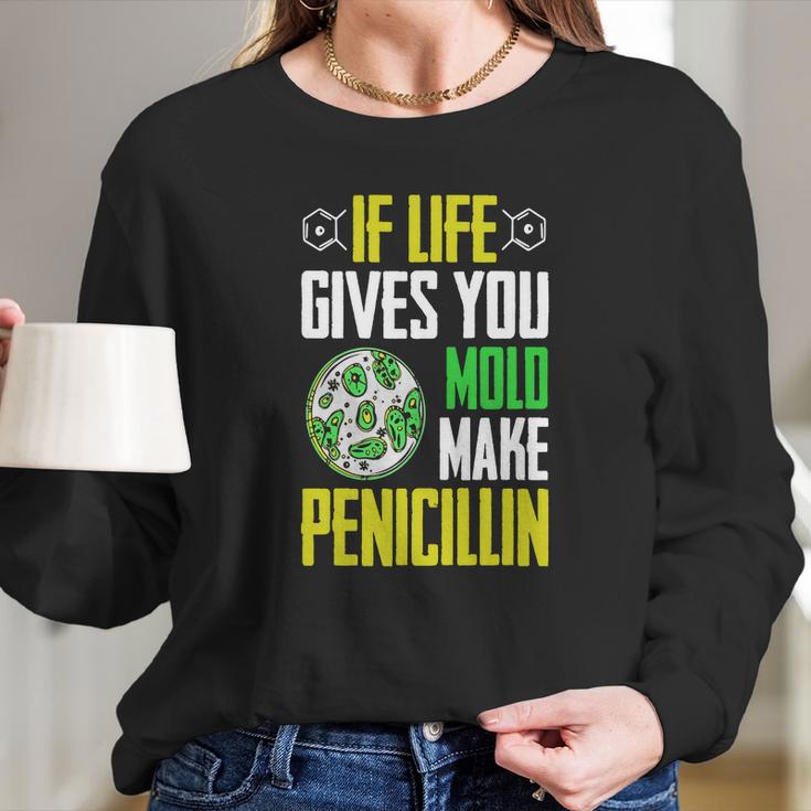 Microbiology Funny T-Shirt Mold Penicillin Biologist Humor Long Sleeve T-Shirt Gifts for Her