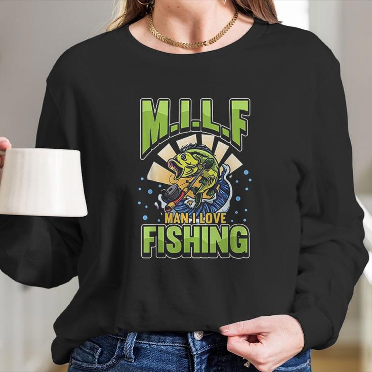 Milf Man I Love Fishing Fisherman Milf Man Love Angler Long Sleeve T-Shirt Gifts for Her