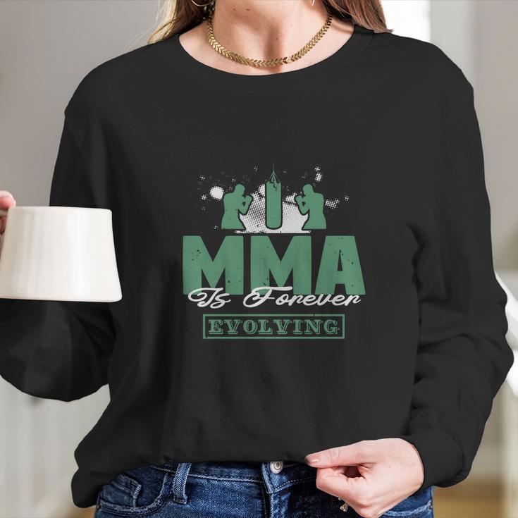 Mma Is Forever Evolving Long Sleeve T-Shirt Gifts for Her