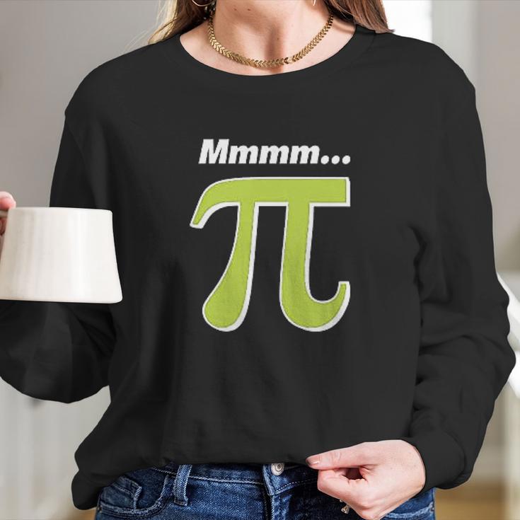 Mmm Pi Funny Pi Day Math Joke Long Sleeve T-Shirt Gifts for Her