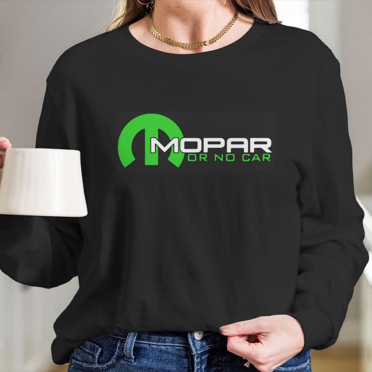 Mopar Or No Car Long Sleeve T-Shirt Gifts for Her