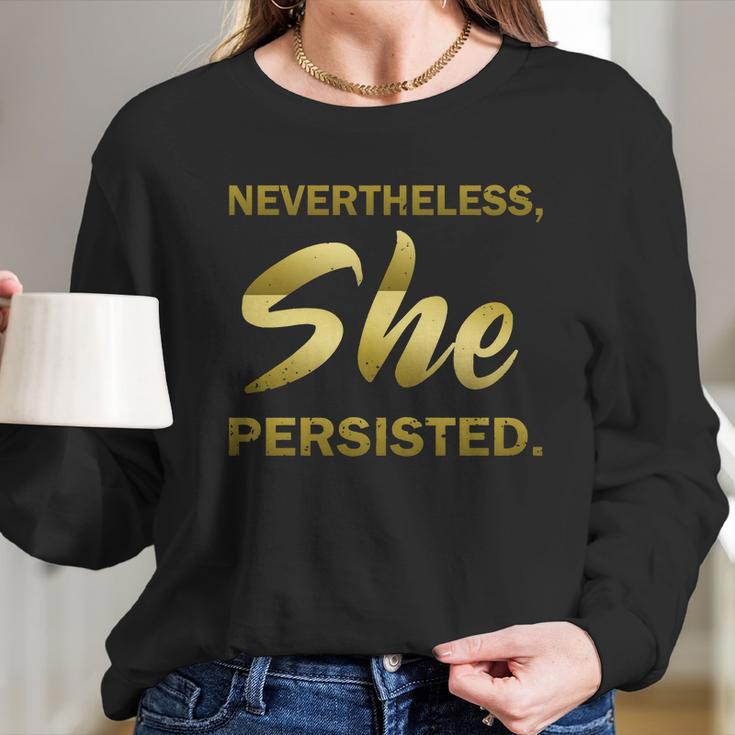 Nevertheless She Persisted Gold Signature Long Sleeve T-Shirt Gifts for Her