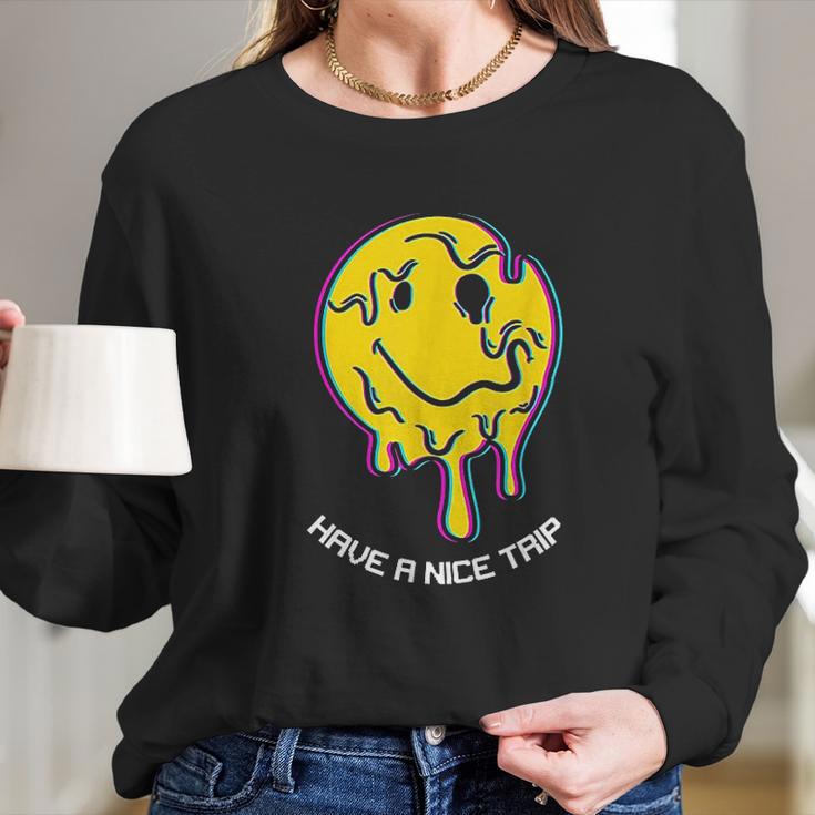 Have A Nice Trip Melting Ecstasy Rave Techno Edm Lover Gift Long Sleeve T-Shirt Gifts for Her