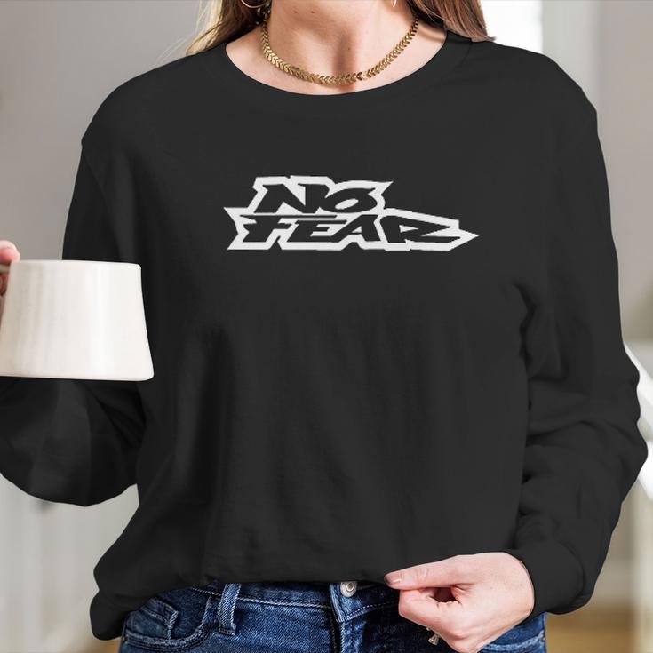 No Fear Design Long Sleeve T-Shirt Gifts for Her