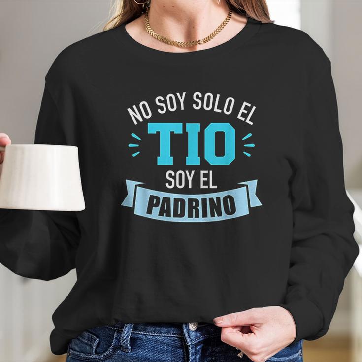 No Soy Solo El Tio Soy El Padrino Long Sleeve T-Shirt Gifts for Her