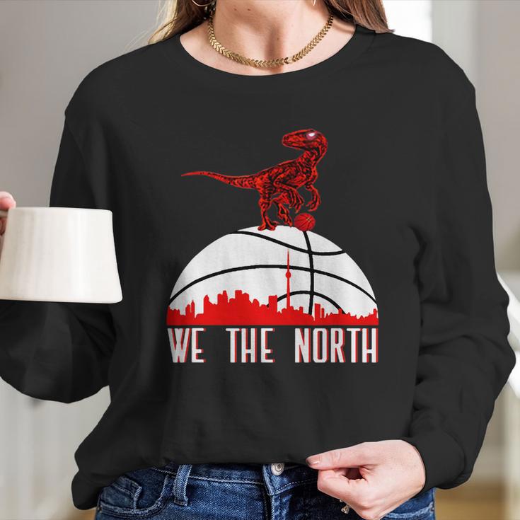 We The North Toronto Raptors Dinosaur Basketball Long Sleeve T-Shirt Gifts for Her