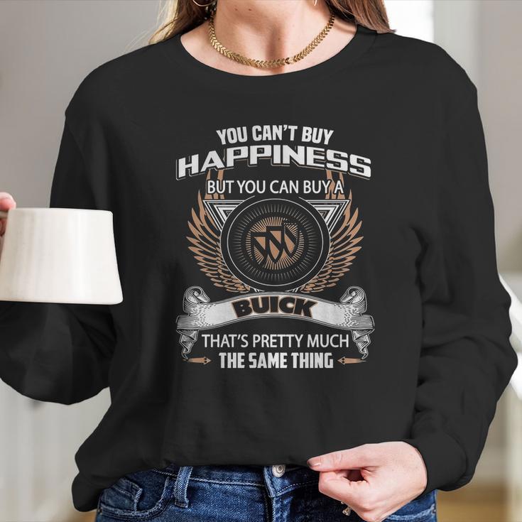 You Can Not Buy Happiness But Can Buy Buick Funny Long Sleeve T-Shirt Gifts for Her