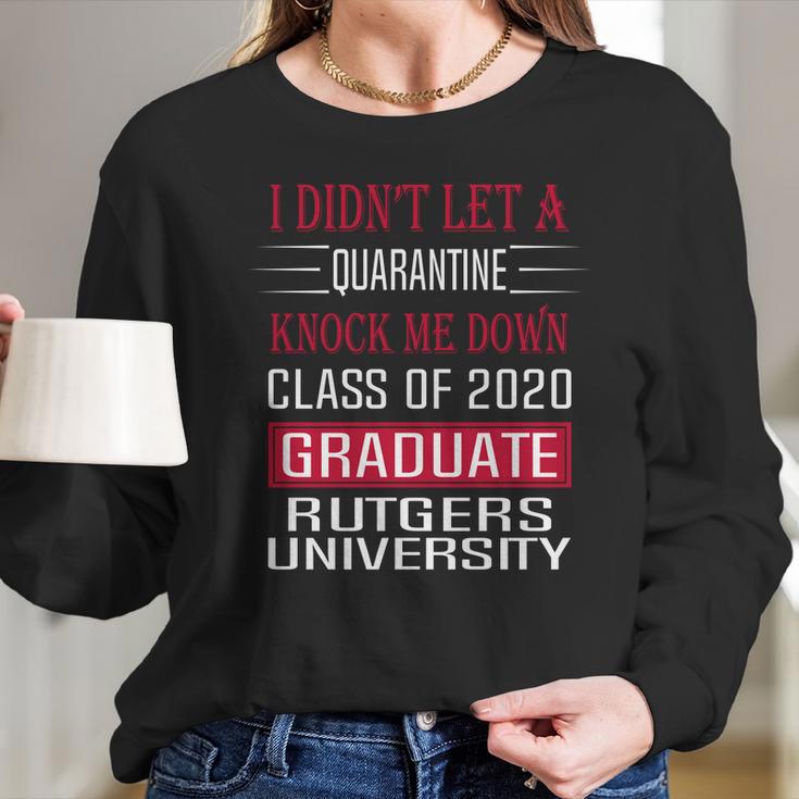 I Did Not Let A Class Of 2020 Graduate Classic Social Distancing Rutgers University Long Sleeve T-Shirt Gifts for Her