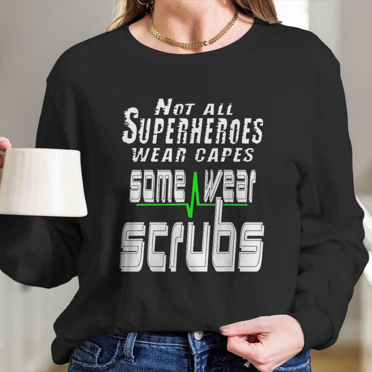 Not All Superheros Wear Capes Long Sleeve T-Shirt Gifts for Her