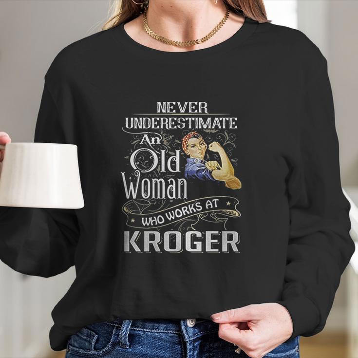 An Old Woman Who Works At Kroger Long Sleeve T-Shirt Gifts for Her