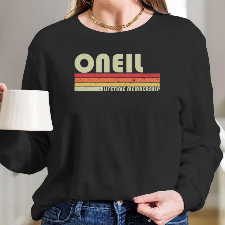 Oneil Surname Funny Retro Vintage 80S 90S Birthday Reunion Long Sleeve T-Shirt Gifts for Her