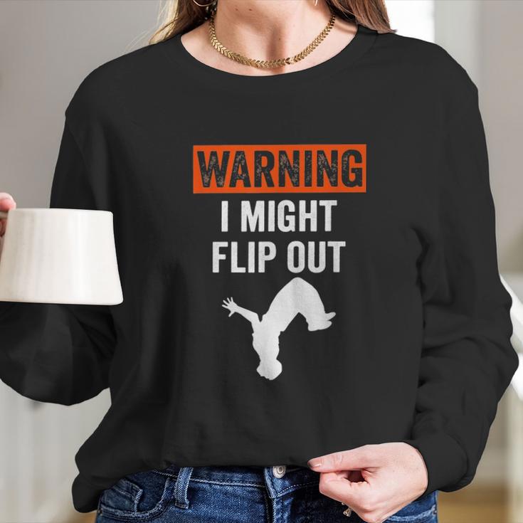 Parkour Clothing Apparel Warning I Might Flip Out Long Sleeve T-Shirt Gifts for Her