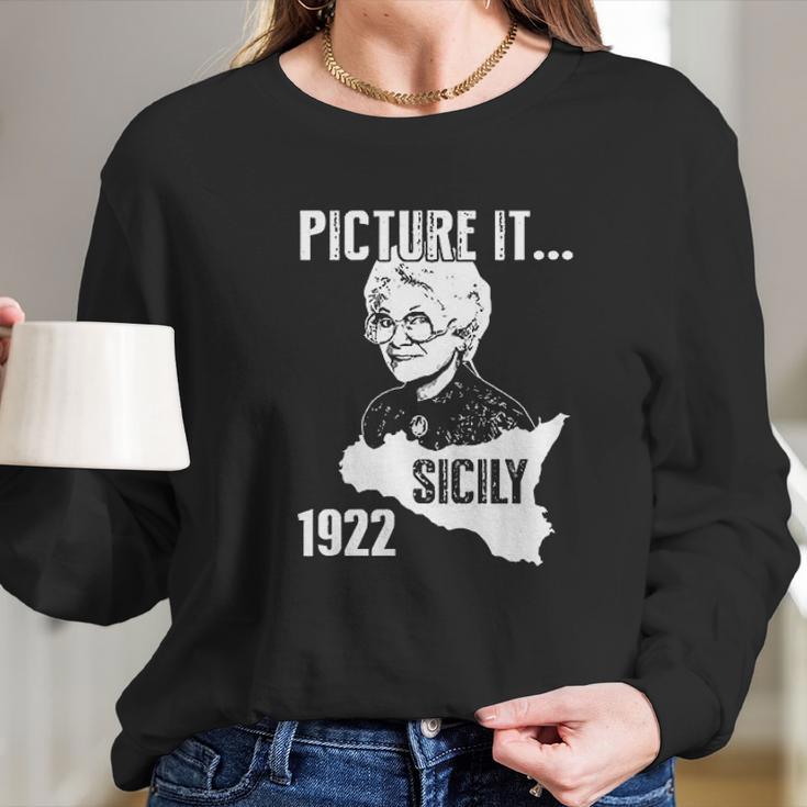 Picture It Sicily 1922 Golden Girls Funny Long Sleeve T-Shirt Gifts for Her